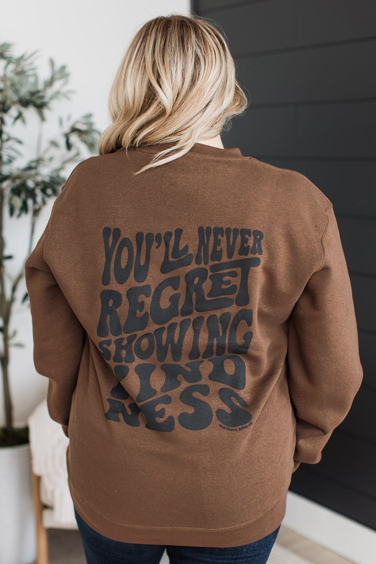 "Never Regret Showing Kindness" Crew Neck- Brown