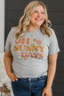 "Oh Sunny Days" Graphic Tee- Grey