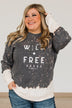 "Wild + Free" Crew Neck Pullover- Charcoal