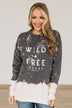 "Wild + Free" Crew Neck Pullover- Charcoal