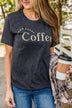 "Mama Needs Coffee" Graphic Tee- Dark Heather Grey