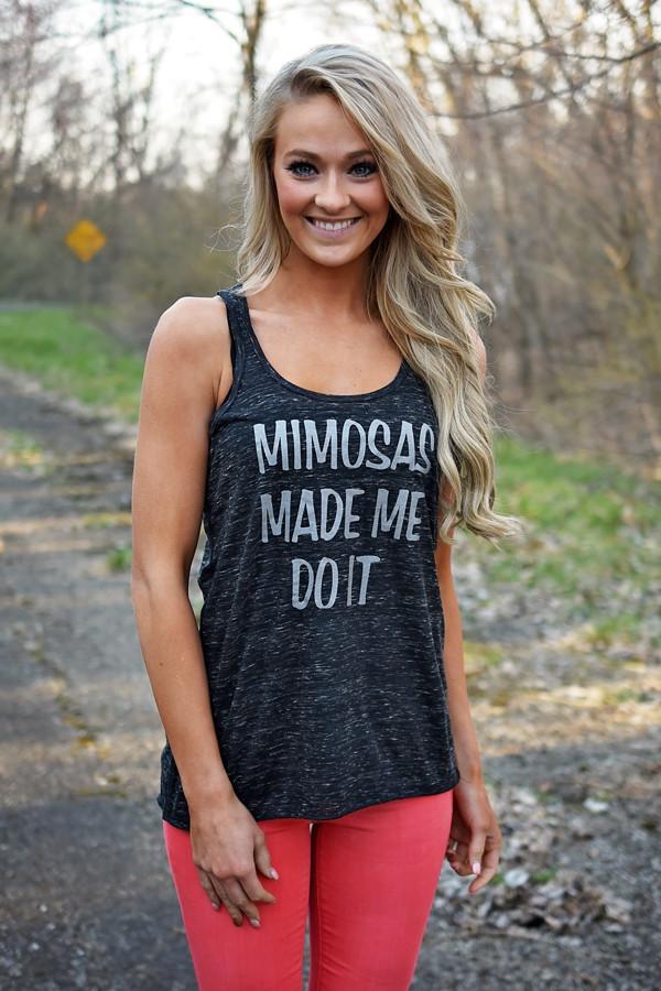 Mimosas Made Me Do It Tank