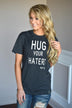 Hug Your Haters Tee