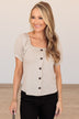 No Bad Thoughts Here Button Top- Taupe