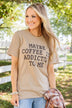"Maybe Coffee Is Addicted To Me" Graphic Tee- Taupe
