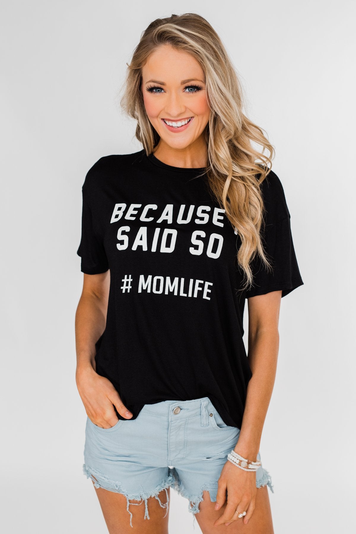 "Because I Said So" Graphic Short Sleeve Top- Black