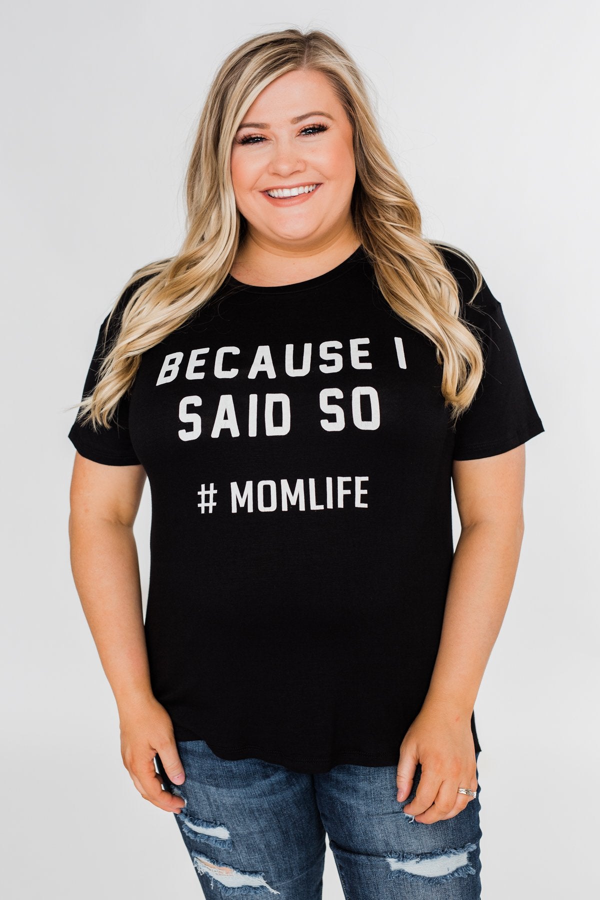 "Because I Said So" Graphic Short Sleeve Top- Black