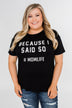 "Because I Said So" Graphic Short Sleeve Top- Black
