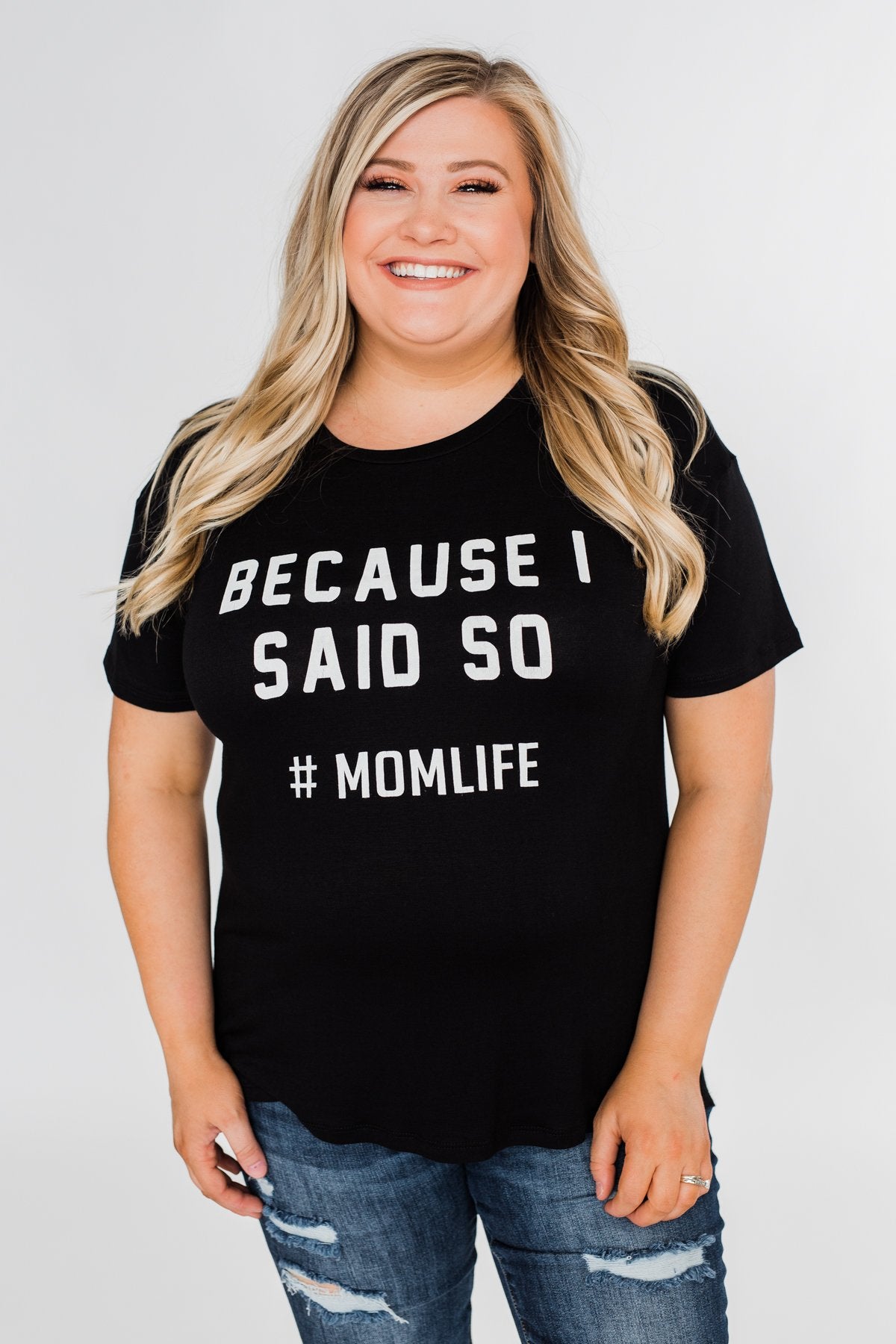 "Because I Said So" Graphic Short Sleeve Top- Black