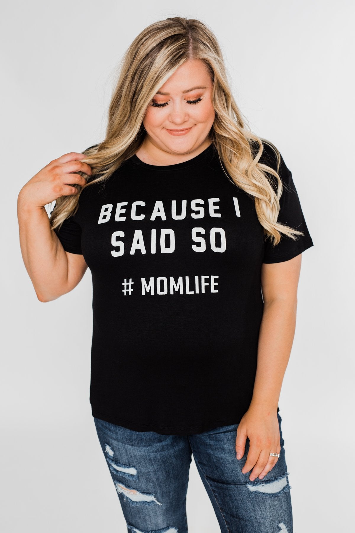 "Because I Said So" Graphic Short Sleeve Top- Black