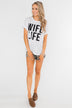 "Wife Life" Short Sleeve Top- White