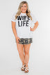 "Wife Life" Short Sleeve Top- White