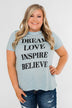 Dream, Love, Inspire, Believe Graphic Tee- Powder Blue