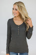 Need You Now 5-Button Henley Top- Charcoal Grey