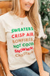 "Sweaters, Crisp Air, Bonfires..." Graphic Tee- Beige
